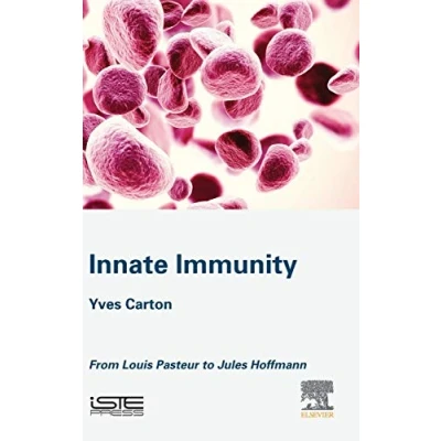 Abbildung von Innate Immunity: From Louis Pasteur to Jules Hoffmann