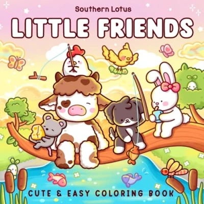 Abbildung von Little Friends: Coloring Book for Adults and Teens Featuring Fuzzy Animal Characters Cute Besties in Cozy Moments Daily Adventures Relaxation