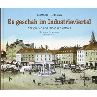 Abbildung von Es geschah im Industrieviertel: Neuigkeiten und Bilder von damals