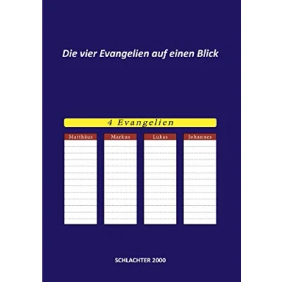 Abbildung von Die vier Evangelien auf einen Blick: Schlachter 2000