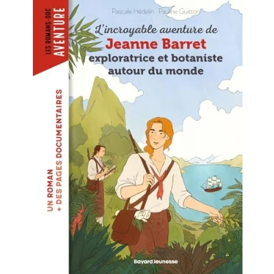 Abbildung von L&#039;incroyable aventure de Jeanne Barret, exploratrice et botaniste autour du monde