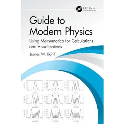 Abbildung von Guide to Modern Physics: Using Mathematica for Calculations and Visualizations