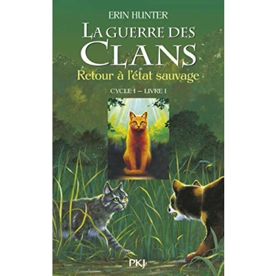 Abbildung von La guerre des clans, Tome 1 : Retour à l&#039;état sauvage