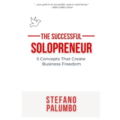 Abbildung von The Successful Solopreneur: 5 Concepts That Create Business Freedom