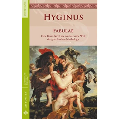 Abbildung von Fabulae: Eine Reise durch die wundersame Welt der griechischen Mythologie (Lateinische Klassiker Zweisprachig)
