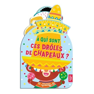 Abbildung von MON COUCOU SONORE À QUI SONT CES DRÔLES DE CHAPEAUX ?:
