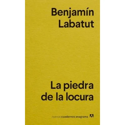 Abbildung von la piedra de locura (Nuevos cuadernos Anagrama, Band 42)