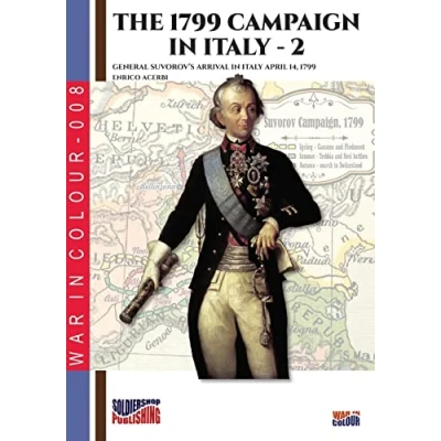 Abbildung von The 1799 campaign in Italy Vol. 2: General Suvorov&#039;s arrival April 14, (War Color)