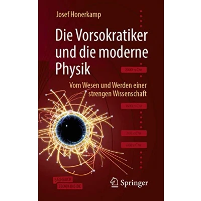 Abbildung von die Vorsokratiker und moderne Physik: Vom Wesen Werden einer strengen Wissenschaft
