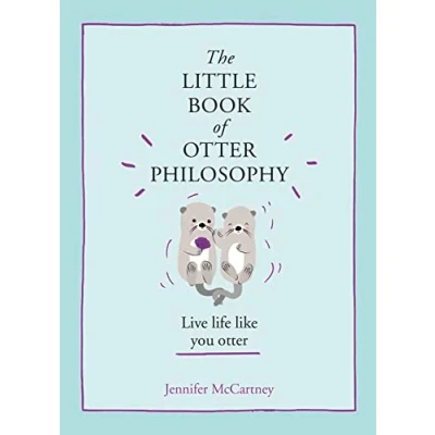 Abbildung von The Little Book of Otter Philosophy: (The Animal Philosophy Books)