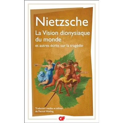 Abbildung von la Vision dionysiaque du monde: et autres écrits sur tragédie