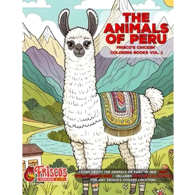 Abbildung von The Animals of Peru Children&#039;s Coloring Book: Presented by Frisco&#039;s Chicken