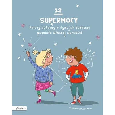 Abbildung von 12 supermocy. Polscy autorzy o tym, jak budować poczucie własnej wartości