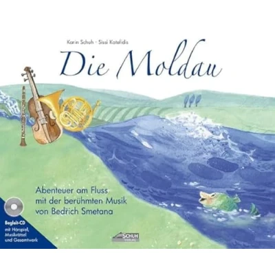 Abbildung von Die Moldau (Bilderbuch mit CD): Abenteuer am Fluss der berühmten Musik von Bedrich Smetana