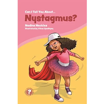 Abbildung von Can I tell you about Nystagmus?: A Guide for Friends, Family and Professionals