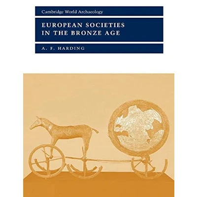 Abbildung von European Societies in Bronze Age (Cambridge World Archaeology)