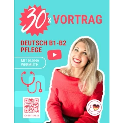 Abbildung von 30 x Vortrag Deutsch B1 B2 Pflege: mit Elena Wermuth
