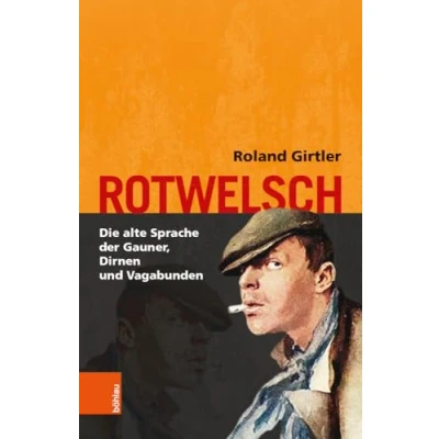 Abbildung von Rotwelsch: Die alte Sprache der Gauner, Dirnen und Vagabunden
