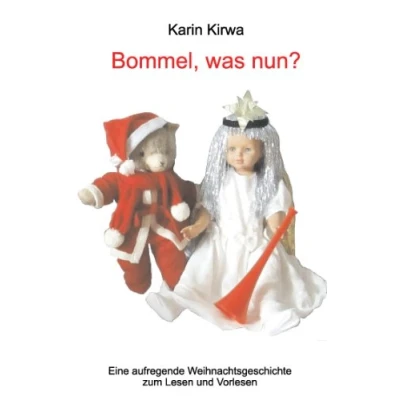 Abbildung von Bommel, was nun?: Eine aufregende Weihnachtsgeschichte zum Lesen und Vorlesen