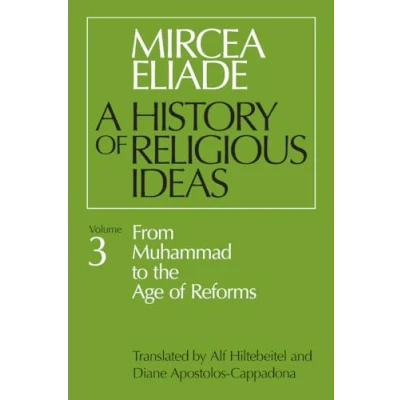 Abbildung von History of Religious Ideas, Volume 3: From Muhammad to the Age Reforms