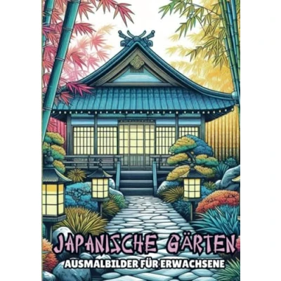 Abbildung von Ausmalbilder für Erwachsene Japanische Gärten: Malbuch und ältere Teenager mit 25 Malseiten stundenlange Entspannung