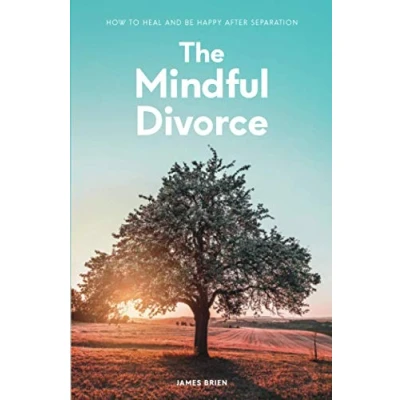 Abbildung von The Mindful Divorce: How To Heal And Be Happy After Separation