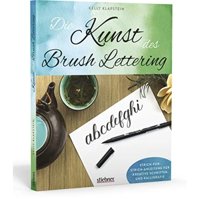 Abbildung von Die Kunst des Brush Lettering: Strich für Anleitung kreative Schriften und Kalligrafie