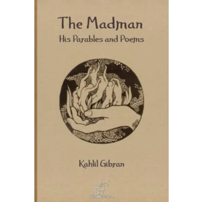 Abbildung von The Madman: His Parables and Poems: New Illustrated Edition