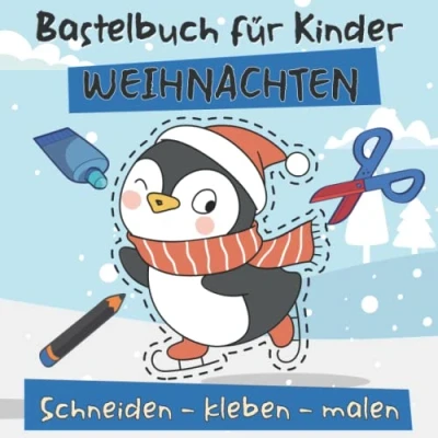 Abbildung von Bastelbuch Für Kinder Weihnachten Schneiden Kleben Malen: Winter und Verbastelbuch, Mädchen Jungen, (Abwechslungsreiche kindergerechte Vorlagen)