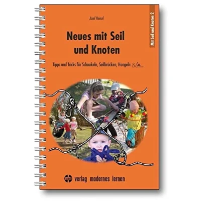 Abbildung von Neues mit Seil und Knoten: Tipps Tricks für Schaukeln, Seilbrücken, Hangeln &amp; Co.