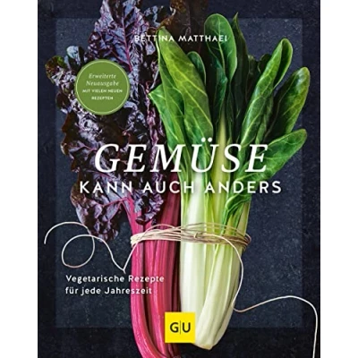 Abbildung von Gemüse kann auch anders: Vegetarische Rezepte für jede Jahreszeit (GU Vegetarisch)