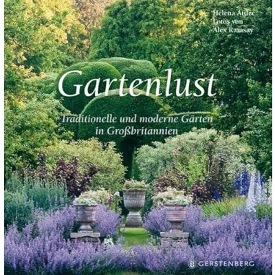 Abbildung von Gartenlust: Traditionelle und moderne Gärten in Großbritannien