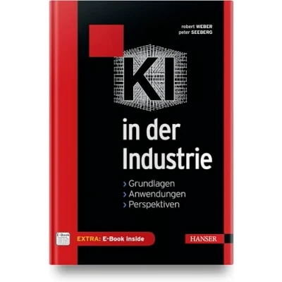 Abbildung von KI in der Industrie: Grundlagen, Anwendungen, Perspektiven, Inkl. E Book