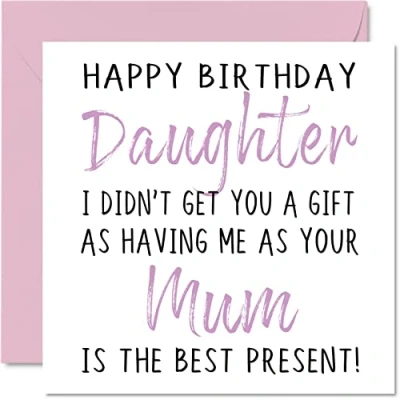 Abbildung von Lustige Geburtstagskarten für Tochter von Mama Happy Birthday Daughter No Gift Card Mutter Banter Geburtstagsgeschenke 145 mm x Witz Humor Grußkarten Sie