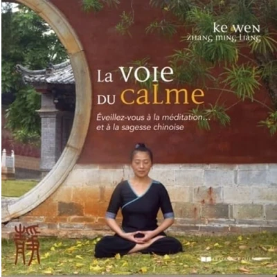 Abbildung von la voie du calme Eveillez vous à méditation... et sagesse chinoise