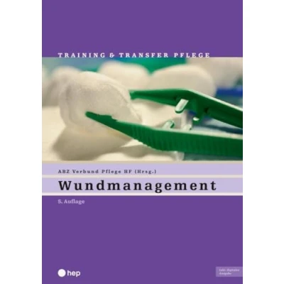 Abbildung von Wundmanagement (Print inkl. digitaler Ausgabe, Neuauflage 2024) (Training &amp; Transfer Pflege)