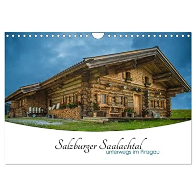 Abbildung von Salzburger Saalachtal unterwegs im Pinzgau (Wandkalender 2025 DIN A4 quer), CALVENDO Monatskalender