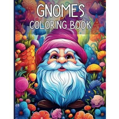 Abbildung von Gnomes Coloring Book: Adorable Fantasy World of Illustrations for Adults and Teens Relaxation Stress Relief