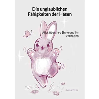 Abbildung von Die unglaublichen Fähigkeiten der Hasen: Alles über ihre Sinne und ihr Verhalten