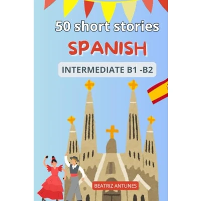 Abbildung von 50 short stories in Spanish: Intermediate level B1 B2 with English translation