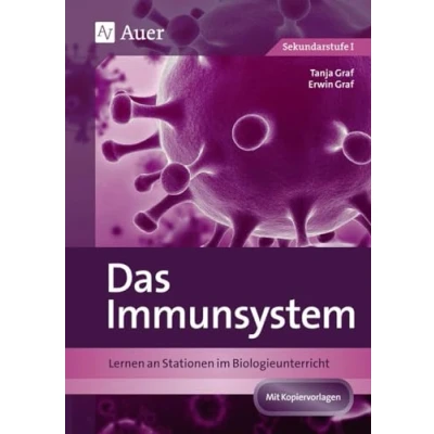 Abbildung von Das Immunsystem: Lernen an Stationen im Biologieunterricht (5. bis 10. Klasse) (Lernen Biologie Sekundarstufe)