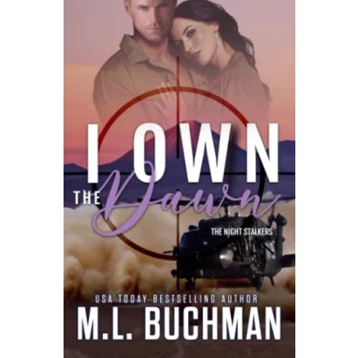 Abbildung von I Own the Dawn: a military romantic suspense (The Night Stalkers, Band 2)