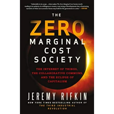 Abbildung von Zero Marginal Cost Society: the Internet of Things, Collaborative Commons, and Eclipse Capitalism