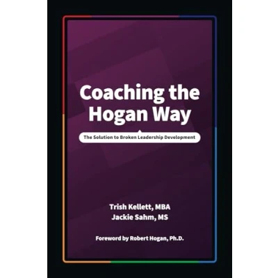 Abbildung von Coaching The Hogan Way: Solution to Broken Leadership Development