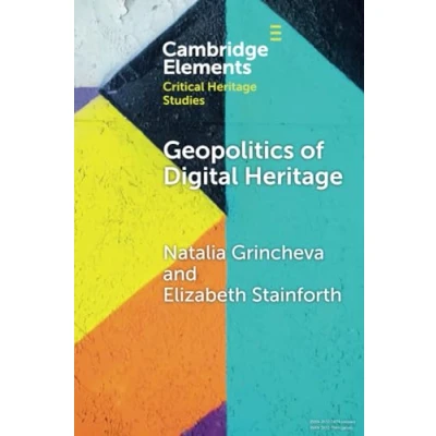 Abbildung von Geopolitics of Digital Heritage (Elements in Critical Studies)