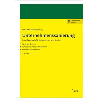 Abbildung von Unternehmenssanierung: Praxishandbuch für Unternehmer und Berater. Wege aus der Krise. Zahlreiche praktische Arbeitshilfen. Branchenbesonderheiten.