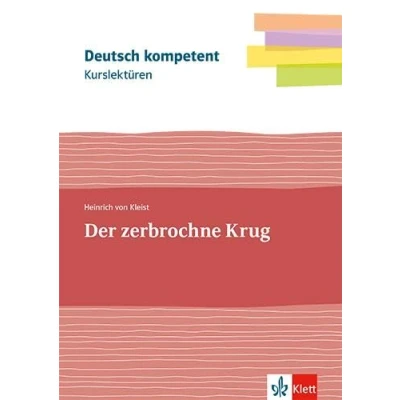 Abbildung von Kurslektüre Heinrich von Kleist: Der zerbrochne Krug: Lektüre mit Erarbeitungskapiteln und Abiturwissen Klassen 11 13 (Deutsch kompetent)