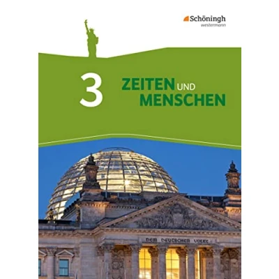 Abbildung von Zeiten und Menschen Geschichtswerk für das Gymnasium (G8) in Nordrhein Westfalen Neubearbeitung: Band 3