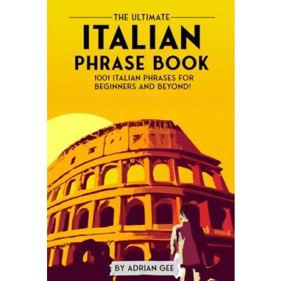 Abbildung von The Ultimate Italian Phrase Book: 1001 Phrases for Beginners and Beyond!