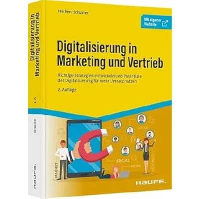 Abbildung von Digitalisierung in Marketing und Vertrieb: Richtige Strategien entwickeln Potentiale der für mehr Umsatz nutzen (Haufe Fachbuch)